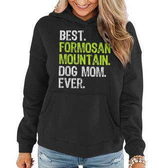 Best Formosan Mountain Dog Mom Ever Dog Lovers Gift Women Hoodie - Seseable