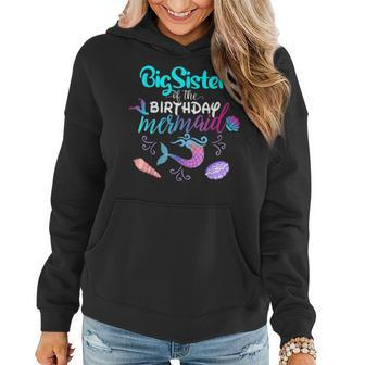 Big Sister Of The Birthday Mermaid Family Matching Party Women Hoodie - Seseable