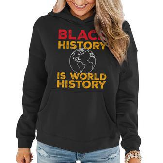 Black History Is World History Month Women Hoodie - Seseable