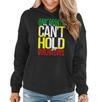 Black History One Month Cant Hold Our History African Pride Women Hoodie - Seseable