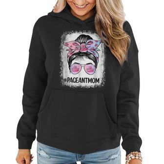 Bleached Pageant Mom Messy Bun Hair Happy Mothers Day Women Hoodie - Thegiftio UK