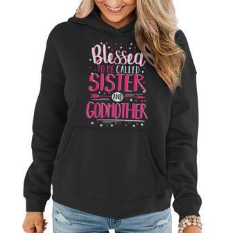 Blessed Sister And Godmother Sisters Godmother Women Hoodie | Mazezy