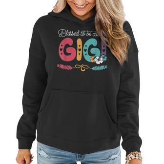 Blessed To Be Called Gigi Flower Mother Day Women Hoodie - Seseable