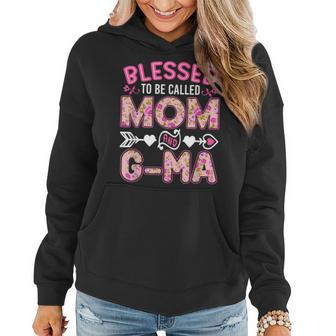 Blessed To Be Called Mom And G-Ma Funny Mothers Day Women Hoodie | Mazezy