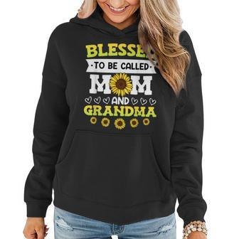 Blessed To Be Called Mom And Grandma Sunflowers Mothers Women Hoodie | Mazezy