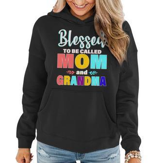 Blessed To Be Called Mom And Grandma Women Hoodie - Monsterry DE