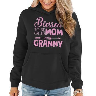 Blessed To Be Called Mom And Granny Mother’S Day 2023 Nana Women Hoodie | Mazezy
