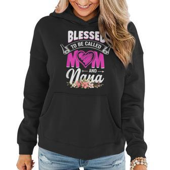 Blessed To Be Called Mom And Nana Women Hoodie | Mazezy