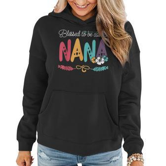 Blessed To Be Called Nana Flower Mother Day Women Hoodie - Seseable