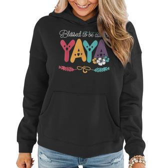 Blessed To Be Called Yaya Flower Mother Day Women Hoodie - Seseable