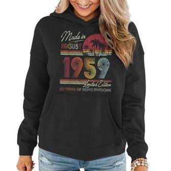 Born August 1959 Birthday Shirt Made In 1959 60Th Years Old Women Hoodie | Mazezy