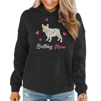 Bulldog Mom Funny Dog Gift For Mothers Day Women Hoodie - Seseable