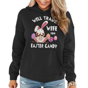 Bunny Eat Chocolate Eggs Will Trade Wife For Easter Candy Women Hoodie - Seseable