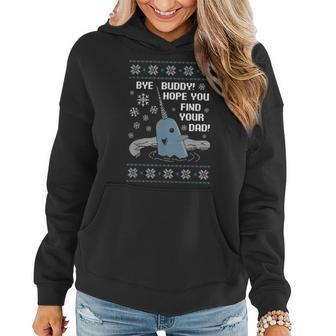 Bye Buddy Christmas Hope You Find Your Dad Elf Narwhal Women Hoodie Graphic Print Hooded Sweatshirt - Thegiftio UK