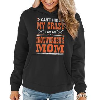 Cant Hide My Crazy Ironworker Mom Women Hoodie | Mazezy