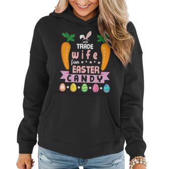 Carrots Bunny Face Will Trade Wife For Easter Candy Eggs Women Hoodie - Seseable