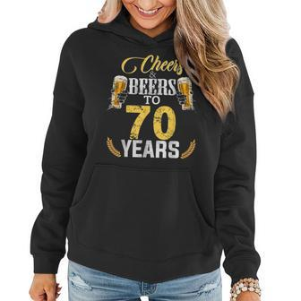 Cheers And Beers To 70 Years Old Bday Gifts Tshirt Men Women Women Hoodie | Mazezy