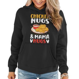 Chicken Nugs And Mama Hugs Toddler For Chicken Nugget Lover Women Hoodie - Thegiftio UK