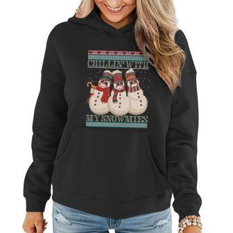 Chillin With My Snowmies Ugly Christmas Snow Gift Black Women Hoodie - Monsterry