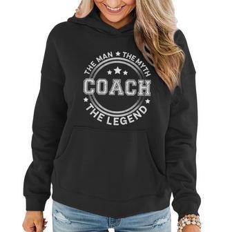 Coach The The Myth The Legend Coach Gift Women Hoodie - Monsterry UK