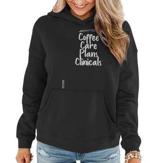Coffee Care Plans Clinicals Nurse Mom Gift Graphic Cute Women Hoodie - Seseable