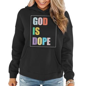 Colorful God Is Dope Funny Christian Faith Believer Gift Women Hoodie | Mazezy