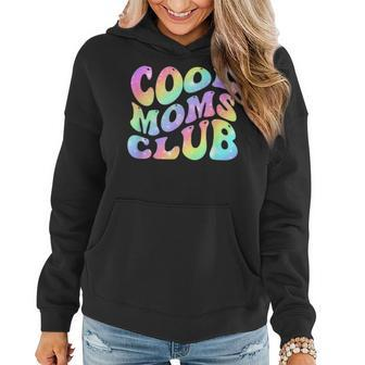 Cool Moms Club Tie Dye Cool Mom Club Mama Mom Women Hoodie | Mazezy