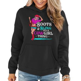 Cowgirl Boots And Bling Its Cowgirl Things Western Country Women Hoodie - Seseable