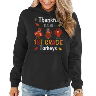 Cute Thankful For My 1St Grade Turkeys Thanksgiving Teacher V2 Women Hoodie Graphic Print Hooded Sweatshirt - Thegiftio UK
