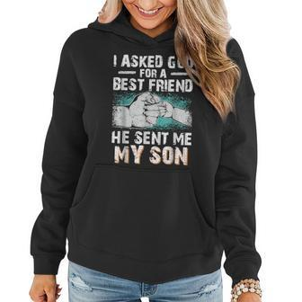 Dad Father I Asked God For A Best Friend He Sent Me My Son Women Hoodie | Mazezy