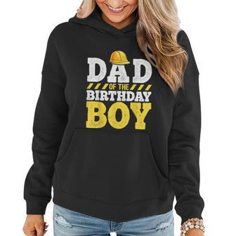 Dad Of The Birthday Boy Construction Birthday Party Hat Men Women Hoodie - Monsterry