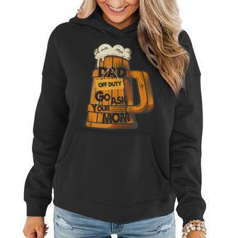Dad Off Duty Go Ask Your Mom Fathers Day Women Hoodie - Thegiftio UK