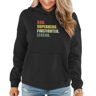 Dad Superhero Firefighter Legend Fireman Women Hoodie - Monsterry CA