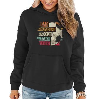 Dad Superhero Soccer Coach Legend Gift Women Hoodie - Monsterry CA