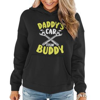 Daddys Car Fixing Buddy Mechanic Car Guy Dad Fathers Day Great Gift Women Hoodie - Monsterry