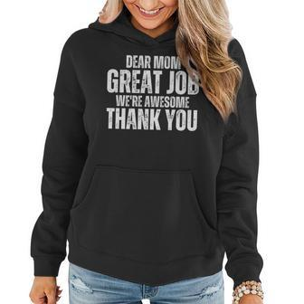 Dear Mom Great Job Were Awesome Thank You Mothers Dad Day Women Hoodie | Mazezy