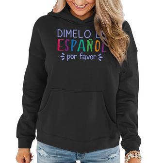 Dimelo En Espanol Por Favor Bilingual Latina Spanish Teacher Women Hoodie | Seseable CA