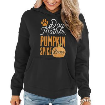 Dog Mother Pumpkin Spice Lover Cute Fall Mom Girls Gift V2 Women Hoodie - Seseable