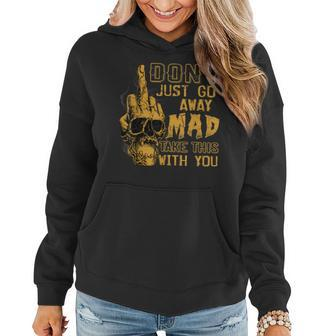Dont Just Go Away Mad Take This With You V2 Women Hoodie - Thegiftio UK