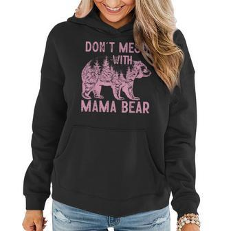 Dont Mess With Mama Bear Vintage Mom Mommy Mothers Day Women Hoodie | Mazezy