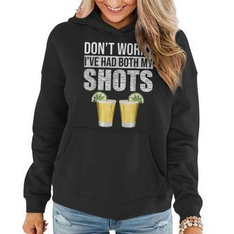 Dont Worry Ive Had Both My Shots Funny Vaccination Tequila Women Hoodie | Mazezy