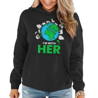 Earth Day Im With Her Mother Earth World Environmental Women Hoodie | Mazezy