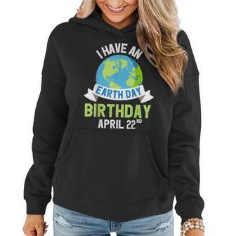 Earth Day Is My Birthday Pro Environment Party Kids Women Women Hoodie | Mazezy