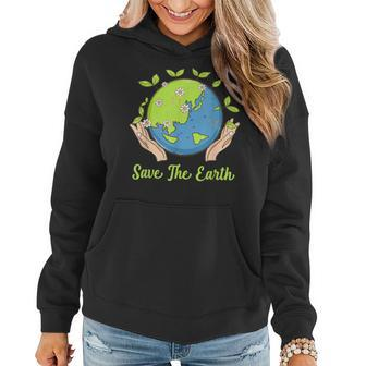 Earth Day Save The Earth Plant More Trees Go Planet Women Hoodie | Mazezy