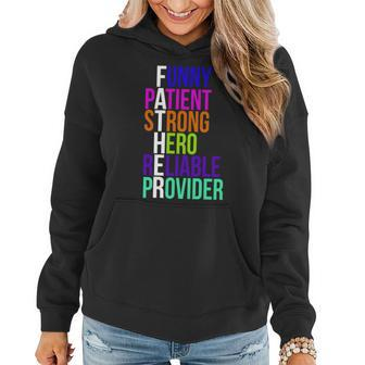 Father Funny Patient Strong Hero Provider Women Hoodie - Monsterry AU
