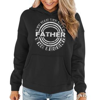 Father The Man The Myth The Legend Women Hoodie - Monsterry AU