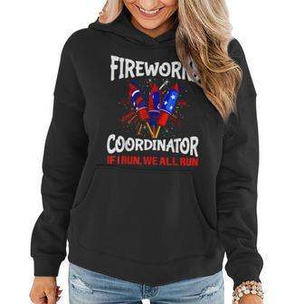 Fireworks Coordinator If I Run We All Run Funny 4Th Of July Women Hoodie Graphic Print Hooded Sweatshirt - Thegiftio UK