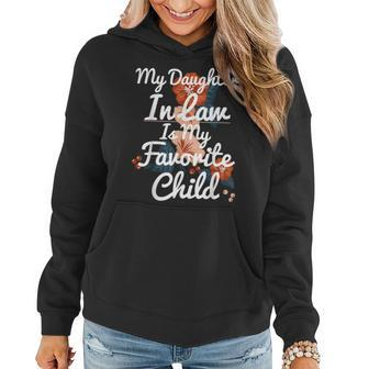 Flowers My Daughter In Law Is My Favorite Child Women Hoodie | Mazezy UK