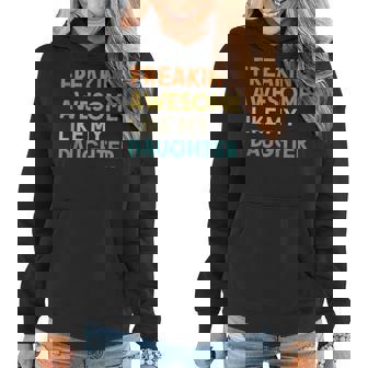 Freaking Awesome Like My Daughter Mens Funny Fathers Day Dad Women Hoodie - Thegiftio