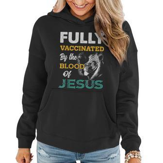 Fully Vaccinated By The Blood Of Jesus Lion God Christian V4 Women Hoodie - Seseable